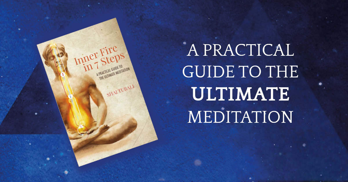 Inner Fire in 7 Steps: A pracitcal guide to the ultimate meditation